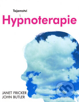 Tajemství hypnoterapie - Janet Fricker, John Butler, Svojtka&Co.