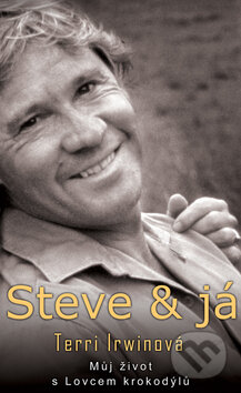 Steve & já - Terry Irwinová, IFP Publishing, 2008