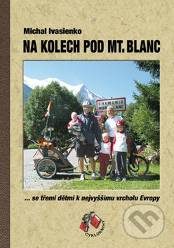 Na kolech pod Mt. Blanc - Michal Ivasienko, Cykloknihy, 2008