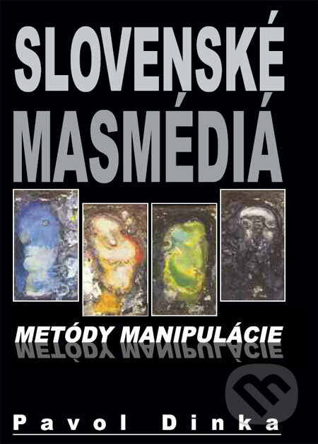 Slovenské masmédiá - Pavol Dinka, Vydavateľstvo Spolku slovenských spisovateľov, 2008