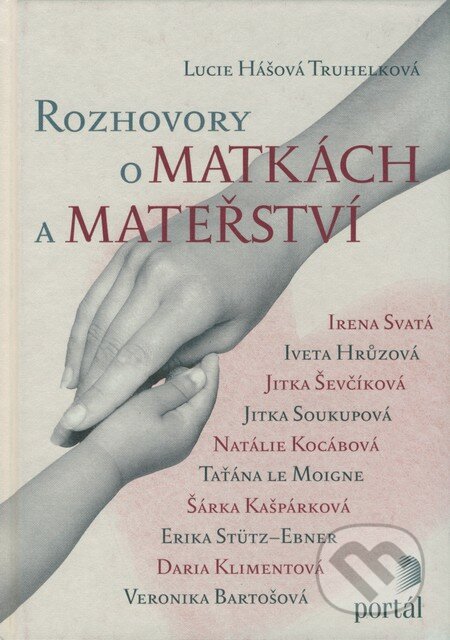 Rozhovory o matkách a mateřství - Lucie Truhelková, Portál, 2008