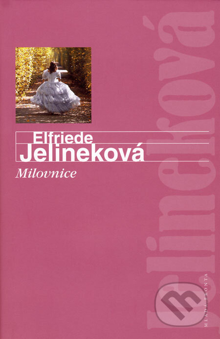 Milovnice - Elfriede Jelineková