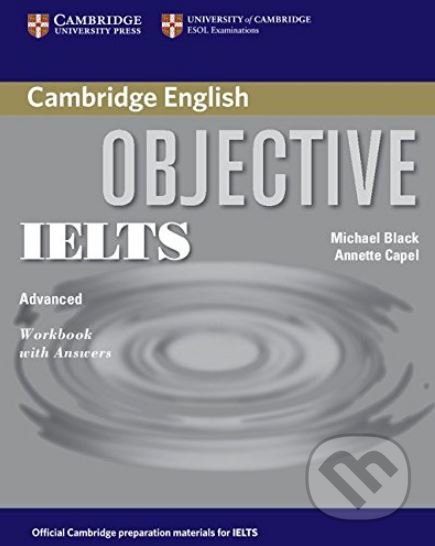 Objective IELTS: Advanced - Workbook with Answers - Annette Capel, Michael Black, Cambridge University Press, 2006