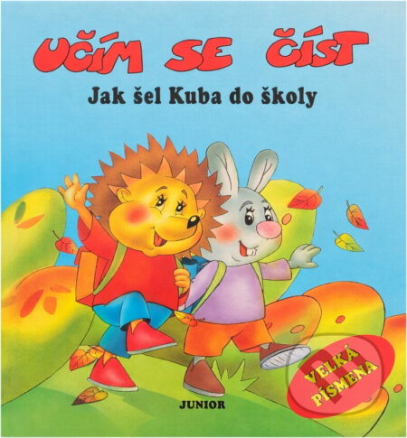 Kniha: Jak šel Kuba do školy (Alena Benešová). Junior, 2001