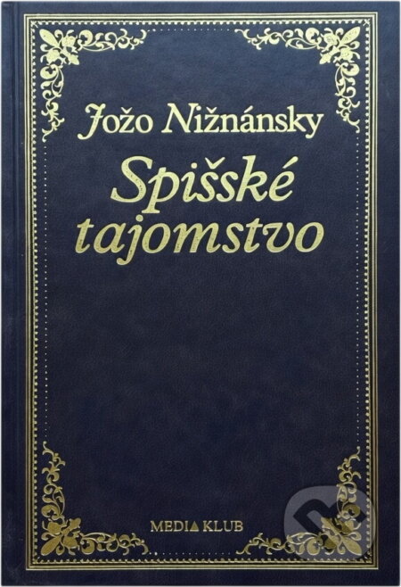 Kniha: Spišské tajomstvo (Jožo Nižnánsky a Nižnánsky Jožo). , 2000