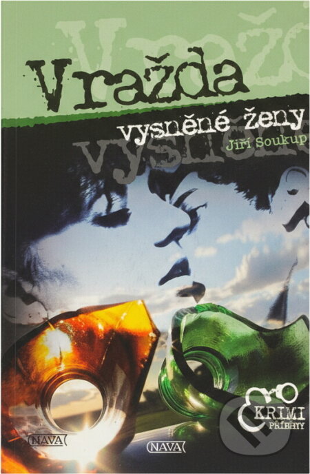 Kniha: Vražda vysněné ženy (Jiří Soukup). , 2007