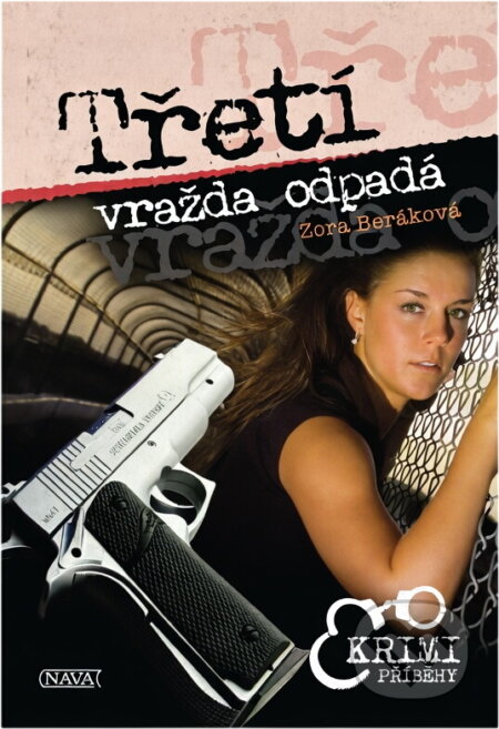 Kniha: Třetí vražda odpadá (Zora Beráková). , 2007