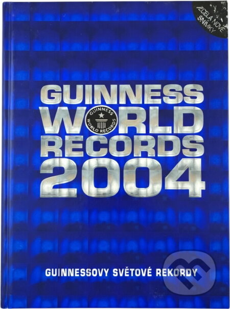 Kniha: Guinnessovy světové rekordy 2004 [CZ] (Colin Brown). Olympia, 2003