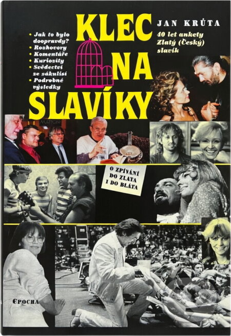 Kniha: Klec na slavíky (Jan Krůta, Jan Krůta; Miroslav, Karel Pichlík, Miroslav Za, Pavel Černý a Walter Lübeck; Hendrik Hannes). Epocha, 2003