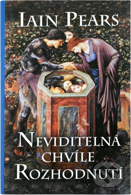 Kniha: Neviditelná chvíle rozhodnutí (Iain Pears). , 2004