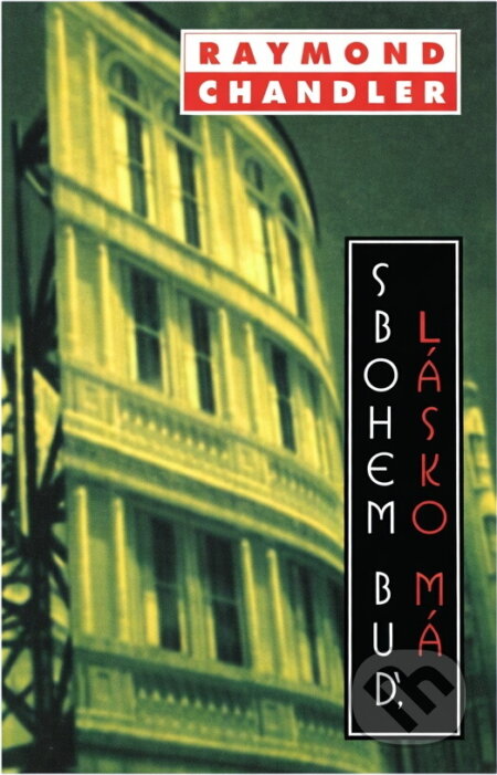 Kniha: Sbohem buď,lásko má (Raymond Chandler). , 2002