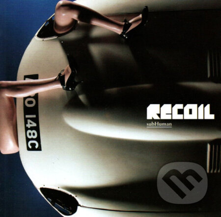 Recoil: Subhuman - Recoil, EMI Music, 2007