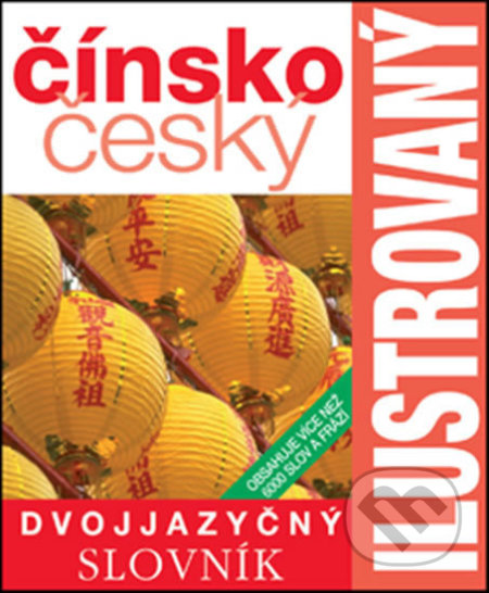 Čínsko-český ilustrovaný slovník, Slovart CZ, 2013