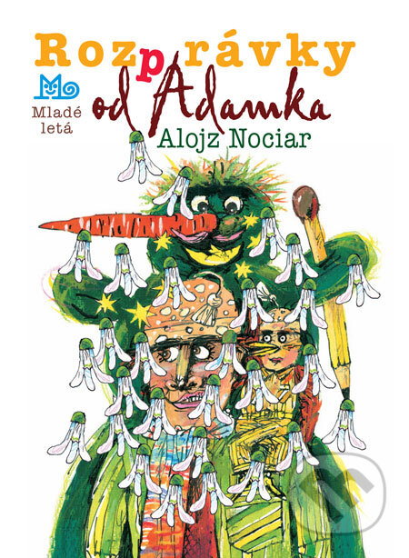 Rozprávky od Adamka - Alojz Nociar, Slovenské pedagogické nakladateľstvo - Mladé letá, 2008