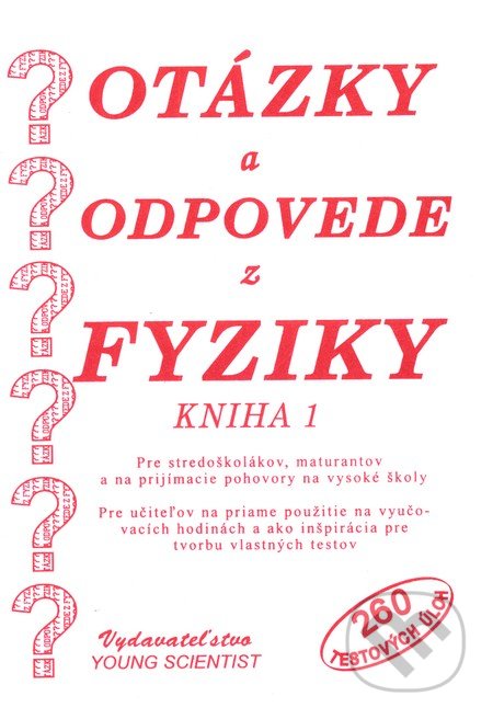 Otázky a odpovede z fyziky - kniha 1, Young Scientist, 2008