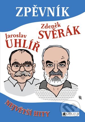 Zpěvník - Zdeněk Svěrák, Jaroslav Uhlíř, Nakladatelství Fragment, 2008