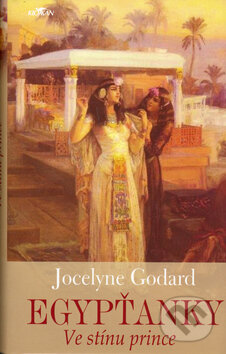 Egypťanky - Ve stínu prince - Jocelyne Godard, Alpress