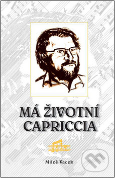 Má životní capriccia - Miloš Vacek, Petrklíč, 2008