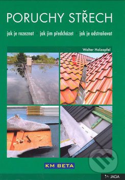 Poruchy střech - Walter Holzapfel, Jaga group, 2008