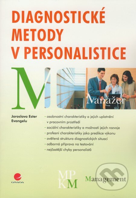 Diagnostické metody v personalistice - Jaroslava Ester Evangelu, Grada, 2008