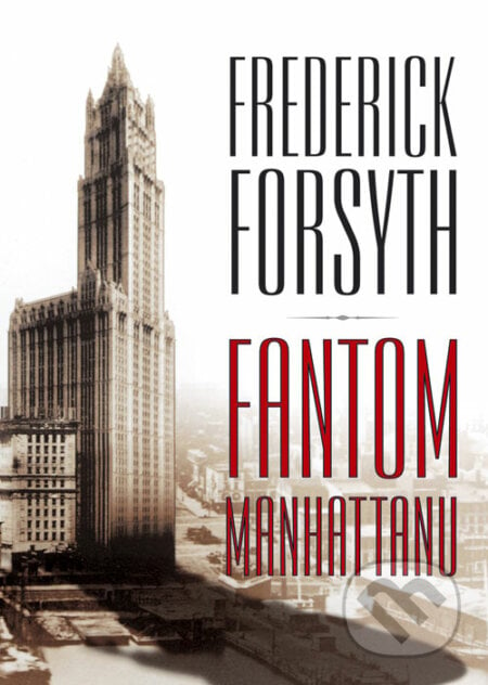 Fantom Manhattanu - Frederick Forsyth, BB/art, 2008