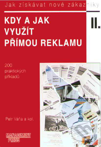 Kdy a jak využít přímou reklamu - Peter Váňa a kol., Management Press, 1994