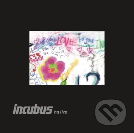 Incubus: Incubus Hq Live - Incubus, Hudobné albumy, 2012