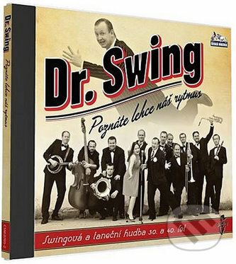Dr. Swing: Poznáte lehce náš rytmus Marián a Daniela - Dr. Swing, Česká Muzika, 2010