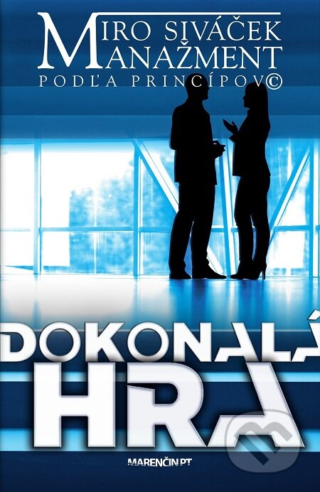 E-kniha: Dokonalá hra (Miroslav Siváček). Marenčin PT, 2018