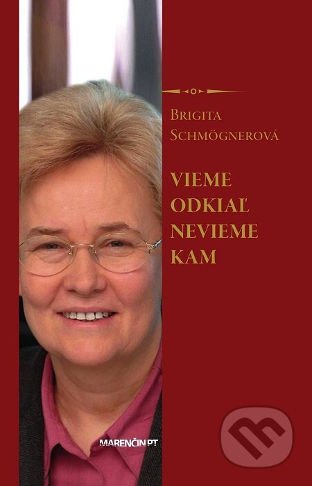 E-kniha: Vieme odkiaľ nevieme kam (Brigita Schmögnerová)