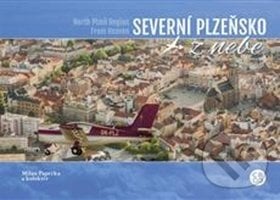 Severní Plzeňsko z nebe - Milan Paprčka, Malované Mapy, 2018