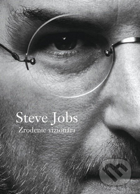 E-kniha: Steve Jobs - Zrodenie vizionára (Brent Schlender a Rick Tetzeli)