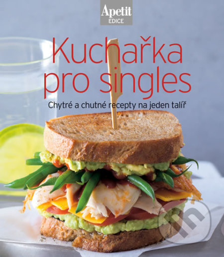 Kuchařka pro singles (Chytré a chutné recepty na jeden talíř) - kniha z kategorie Kuchařky