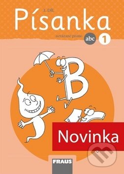 Písanka 1/3 nevázané písmo - Martina Fasnerová, Hana Křenová, Dagmar Nebuželská, Fraus, 2018