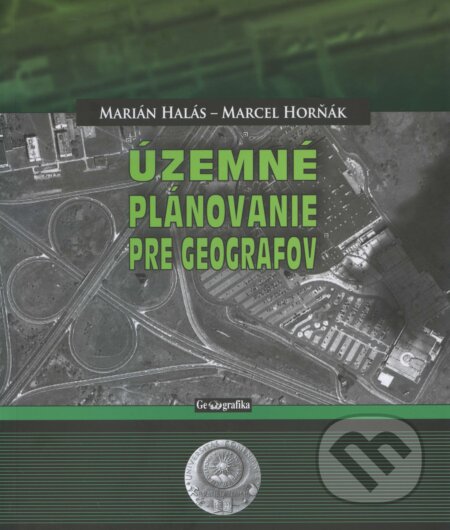 Územné plánovanie pre geografov - Marián Halás, Univerzita Komenského Bratislava, 2012