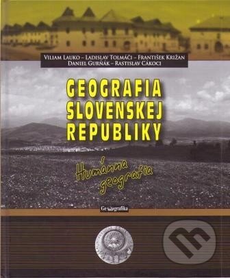 Geografia Slovenskej republiky - Viliam Lauko, Univerzita Komenského Bratislava, 2013
