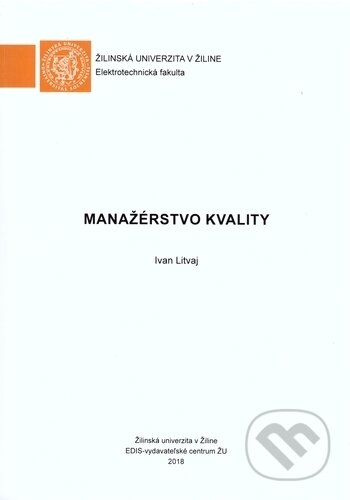 Manažérstvo kvality - Ivan Litvaj, EDIS, 2018