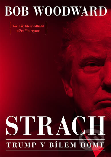 Strach - Bob Woodward, 2019
