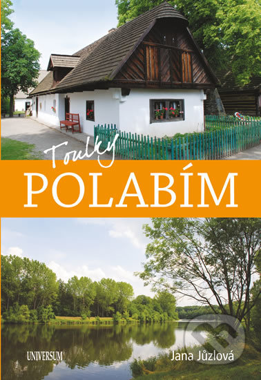Toulky Polabím - Jana Jůzlová, Universum, 2019