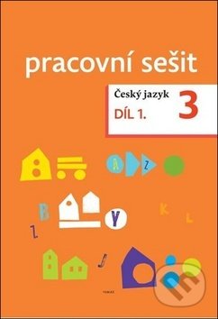 Český jazyk 3. ročník Pracovní sešit 1. díl - Zdeněk Topil, Dagmar Chroboková, Kristýna Tučková, Tobiáš, 2018