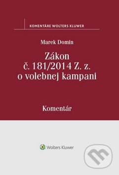 Zákon o volebnej kampani - Marek Domin, Wolters Kluwer, 2019