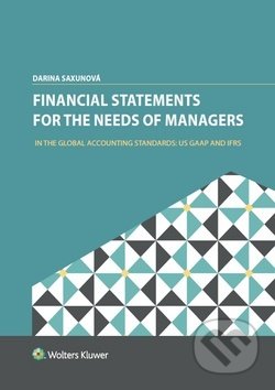 Financial Statements for the Needs Of Managers - Darina Saxunová, Wolters Kluwer, 2019