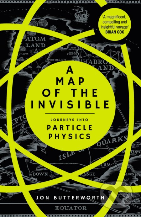 A Map of the Invisible: Journeys into Particle Physics - kniha z kategorie Přírodní vědy a technika