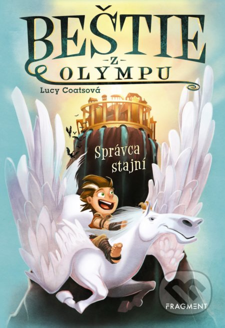 Beštie z Olympu: Správca stajní - Lucy Coats, Brett Bean (ilustrácie), Fragment, 2019
