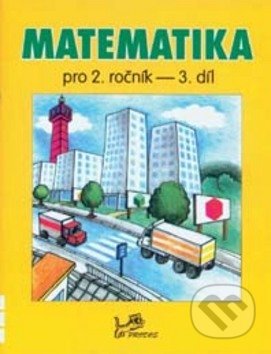 Matematika pro 2. ročník 3. díl - Hana Mikulenková, Josef Molnár, Prodos, 1997