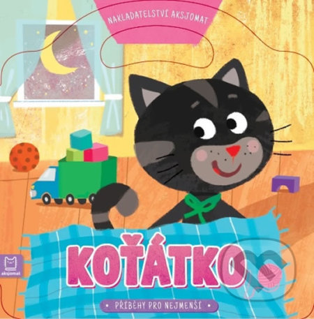 Příběhy pro nejmenší: Koťátko - Graźyna Wasilewicz, Przemysław Wrzosek, Aksjomat, 2019