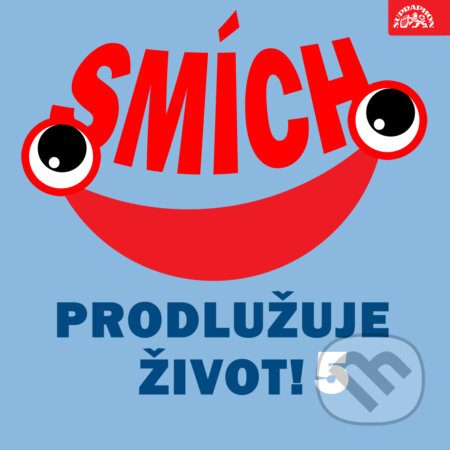 Smích prodlužuje život! 5 - Josef Skupa,Miroslav Horníček,Josef Kobr, Lidový text,Igor Filenkov, Supraphon, 2019