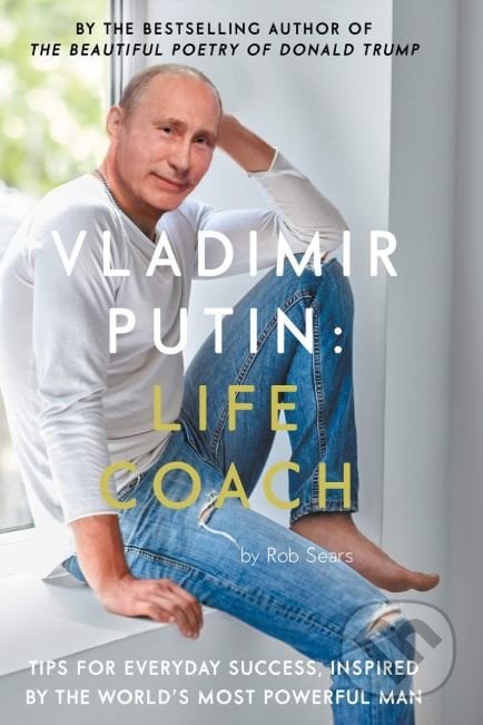 Vladimir Putin - Rob Sears, Tom Sears (ilustrácie), Canongate Books, 2018