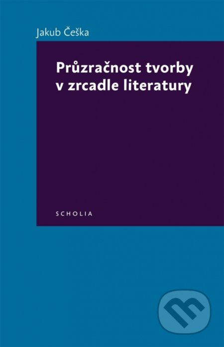 Průzračnost tvorby v zrcadle literatury - Jakub Češka, Togga, 2014