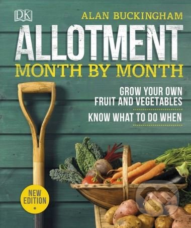 Allotment Month by Month - Alan Buckingham, Dorling Kindersley, 2019